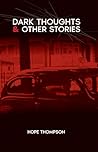 Dark Thoughts & Other Stories