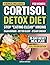 Cortisol Detox Diet for Women by Serena Hartwick