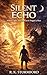 Silent Echo by R.K. Stormford