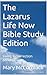 The Lazarus Life Now Bible ...