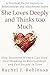 She Loves Deeply—and Thinks...