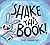 Shake This Book!