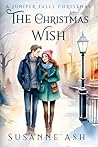 The Christmas Wish: A Single Mom Small Town Holiday Romance (A Juniper Falls Christmas Book 3) Book cover for The Christmas Wish: A Single Mom Small Town Holiday Romance (A Juniper Falls Christmas Book 3)