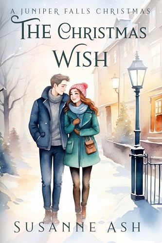 The Christmas Wish: A Single Mom Small Town Holiday Romance (A Juniper Falls Christmas Book 3)