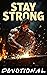 Stay Strong | Devotions