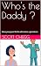 Who's the Daddy ?: Naive yo...