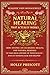 Natural Healing That Actually Works: How Anyone Can Use Holistic Healing and Natural Remedies to Take Back Control of Their Health—Even If Nothing Else Has Helped