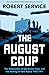 The August Coup: The Destru...