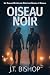Oiseau Noir: Un Thriller de...