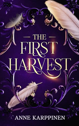 The First Harvest (Kindle Edition)
