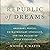 Republic of Dreams: Ordinar...