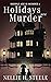 Holidays are Murder (Middle Age is Murder Cozy Mysteries Book 4)