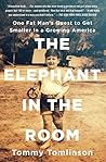 Book cover for The Elephant in the Room: One Fat Man's Quest to Get Smaller in a Growing America