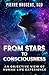 From Stars To Consciousness...