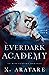 Ever Dark Academy (Volume 4)