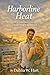 Harborline Heat by Dahlia W. Hart Harborline Heat by Dahlia W. Hart