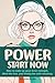 Power – Start Now: How to w...