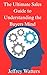 The Ultimate Sales Guide to Understanding the Buyers Mind by Jeffrey Watters