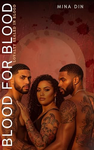 Blood for Blood: Loyalty Sealed in Blood (Blood for Blood: The Series Book 1)