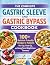 THE COMPLETE GASTRIC SLEEVE AND GASTRIC BYPASS COOKBOOK by Sherry Lora