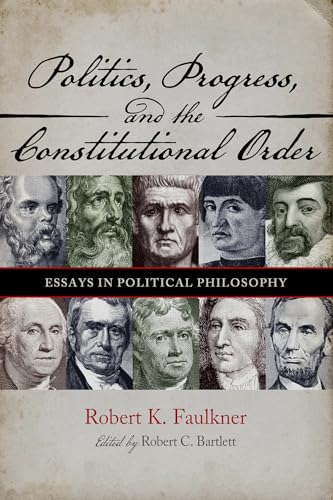 Politics, Progress, and the Constitution: Essays in Political Philosophy (Paperback)