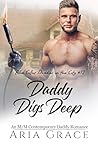 Daddy Digs Deep by Aria Grace