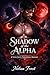 Shadow of the Alpha by Nolan Frost