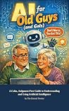AI for Old Guys (...