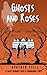 Ghosts and Roses: A Sweet Romance with a Paranormal Twist (Haunted Holidays - Sweet Romances with a Paranormal Twist Book 1)