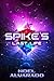 Spike's Last Life by Noel Alvarado