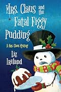 Mrs. Claus and the Fatal Figgy Pudding