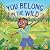 You Belong in the Wild by Rae Wynn-Grant