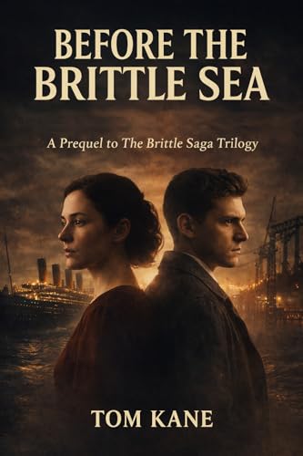 Before the Brittle Sea (The Brittle Saga Trilogy)