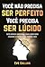 Você não precisa ser perfeito. Você precisa ser lúcido. by Eve Collins