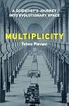 Multiplicity by Telmo Pievani Multiplicity by Telmo Pievani