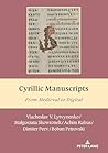 Cyrillic Manuscripts (South-East European History, 16)