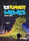 101 FUNNIEST MEME...