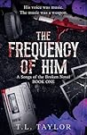 The Frequency of Him