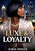 Luxe & Loyalty