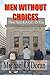Men Without Choices: Three ...