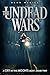 The Undead Wars: A Cry in t...
