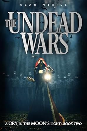 The Undead Wars A Cry in the Moon's Light (2)