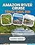 Amazon River Cruise Travel Guide 2026 by Harriet Binsky