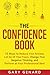 The Confidence Book: 75 Way...