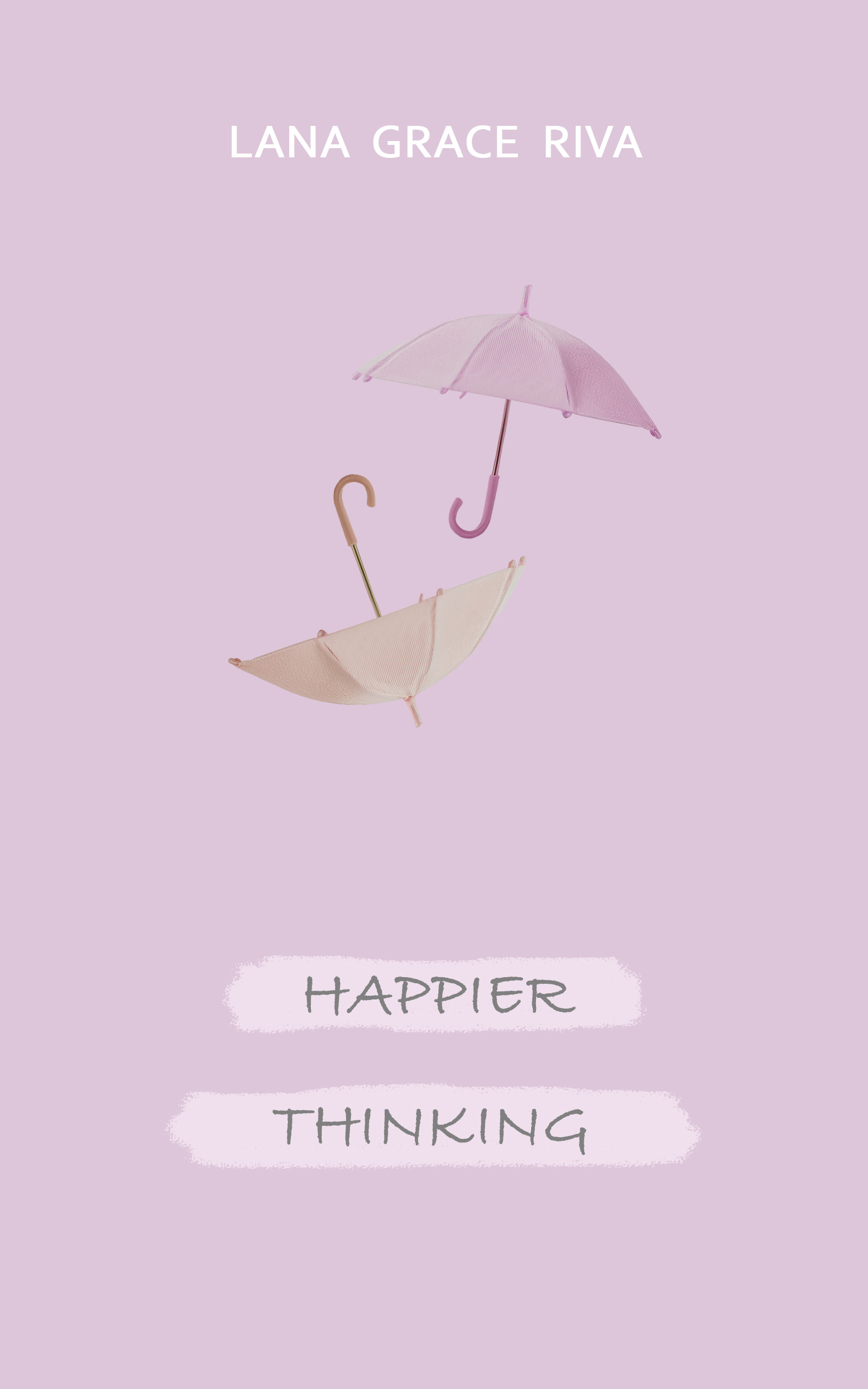 Happier Thinking (Kindle Edition)