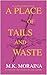 A Place of Tails and Waste:...