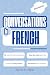 Conversations in French for...