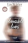 Plausible Liars by Lin Wilder Plausible Liars by Lin Wilder