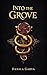 Into the Grove (The Ascendant Star Saga Book 2)