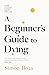 A Beginner's Guide to Dying